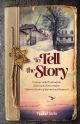 To Tell the Story: Memoirs of Hope, Faith, and Courage